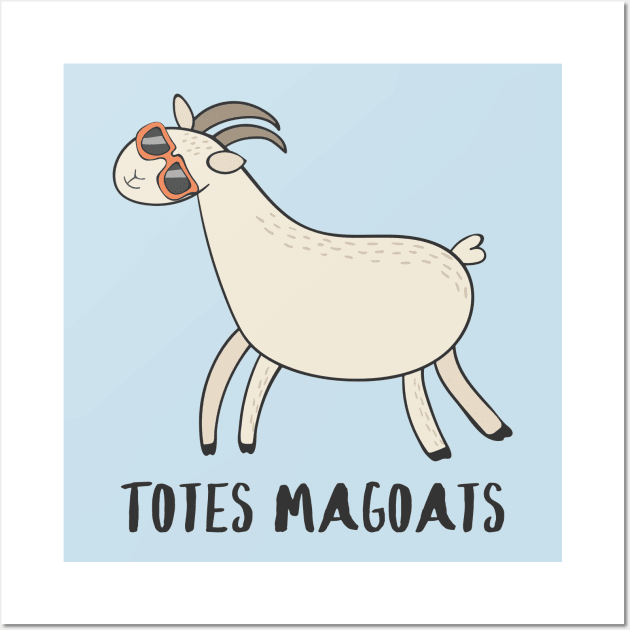 Totes Magoats - Funny Goat in Sunglasses Gift Wall Art by Dreamy Panda Designs